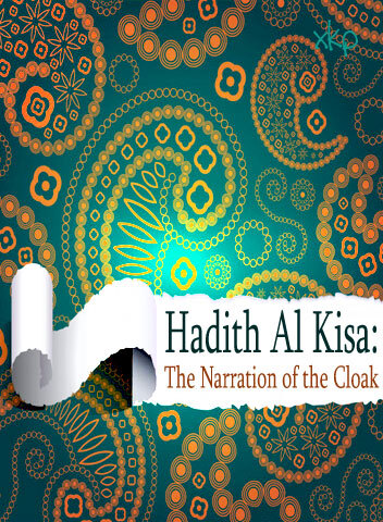 Ḥadith al-Kisā; The Narration of the Cloak