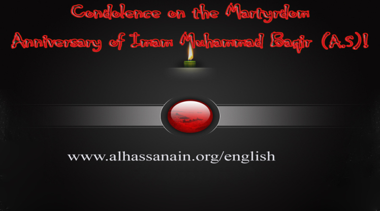 The martyrdom of Imam Muhammad al-Bāqir (114 A.H. / 733 A.D.)