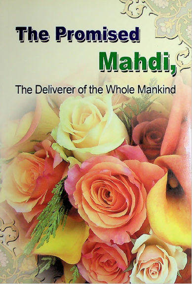 The Promised Mahdi, The Deliverer of the Whole Mankind