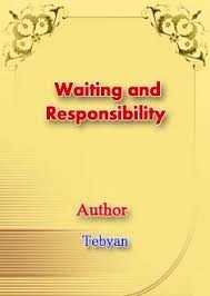 Waiting and Responsibility 