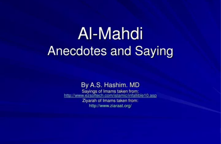 Al-Mahdi; Anecdotes and sayings