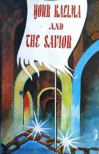 Your Kalima and Saviour - Wajahat Hussain