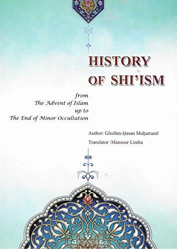 History of Shi'ism: From the advent of Islam up to the end of Minor occultation