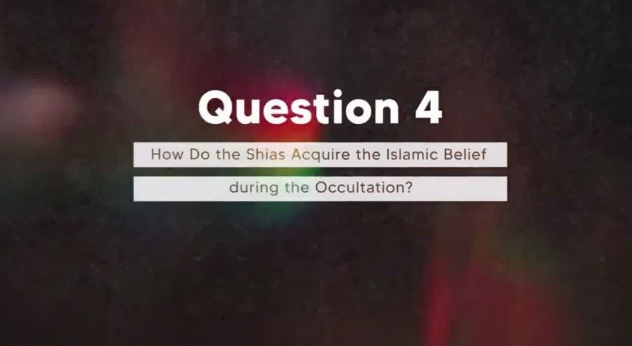 How dose Shia acquire Islamic belief during the Occultation? 