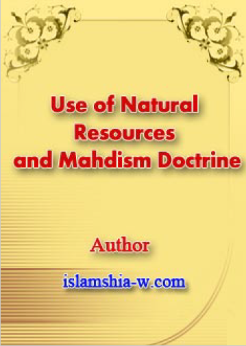 Use of Natural Resources and Mahdism Doctrine