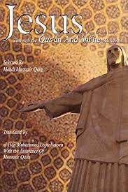 Jesus through the Qur’an and Shi’ite Narrations