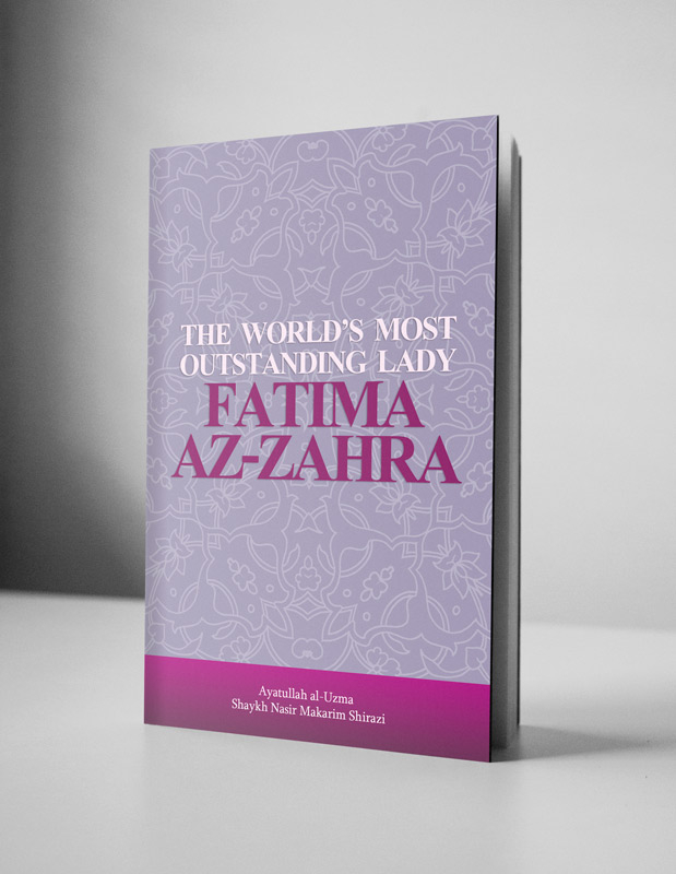 The world’s most outstanding Lady Fatima al-Zahra