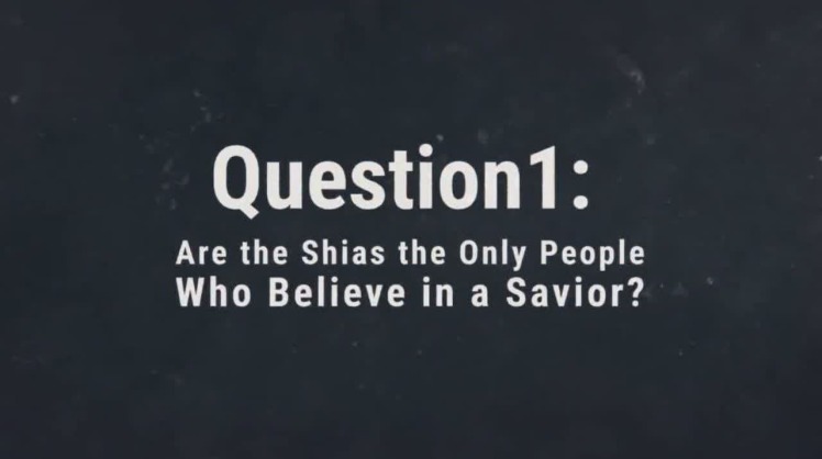  Are the shia the onle believers in Savior?