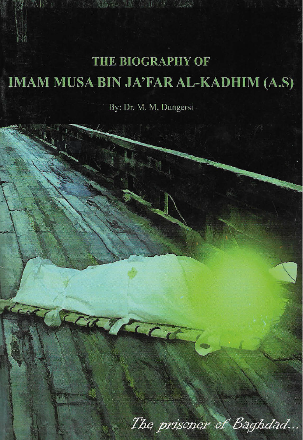 A Brief Biography of Imam Musa bin Jafar (a.s.)